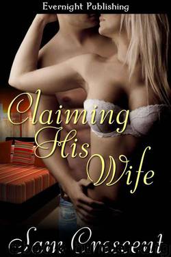 Claiming His Wife (Unlikely Love) by Crescent Sam
