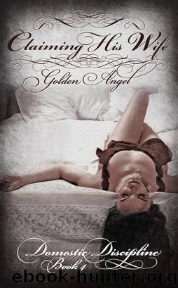 Claiming His Wife by Golden Angel