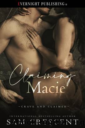 Claiming Macie by Sam Crescent