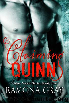 Claiming Quinn (Other World Series Book Five) by Ramona Gray