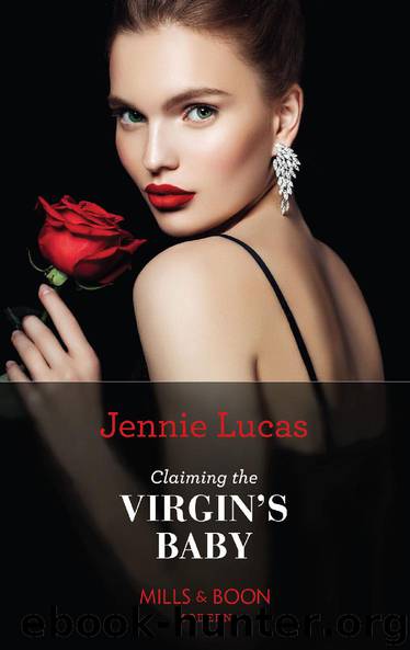 Claiming The Virgin's Baby (Mills & Boon Modern) by Jennie Lucas