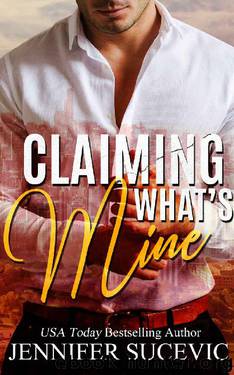 Claiming What's Mine by Jennifer Sucevic
