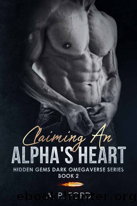Claiming an Alpha's Heart by A R Ford