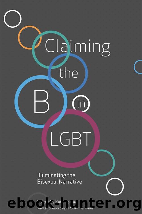 Claiming the B in LGBT: Illuminating the Bisexual Narrative by Kate Harrad