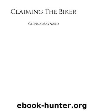 Claiming the Biker by Glenna Maynard