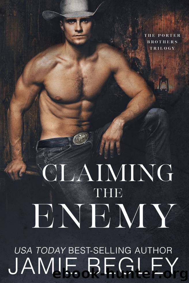 Claiming the Enemy: Dustin: Porter Brothers Trilogy, #3 by Jamie Begley