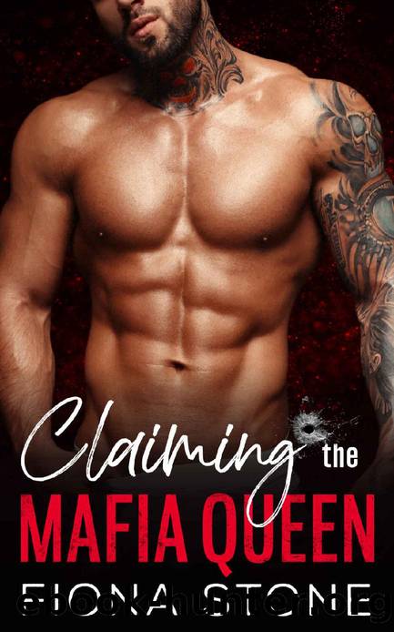 Claiming the Mafia Queen: An Enemies to Lovers Mafia Romance (Chicago Mob Book 2) by Fiona Stone