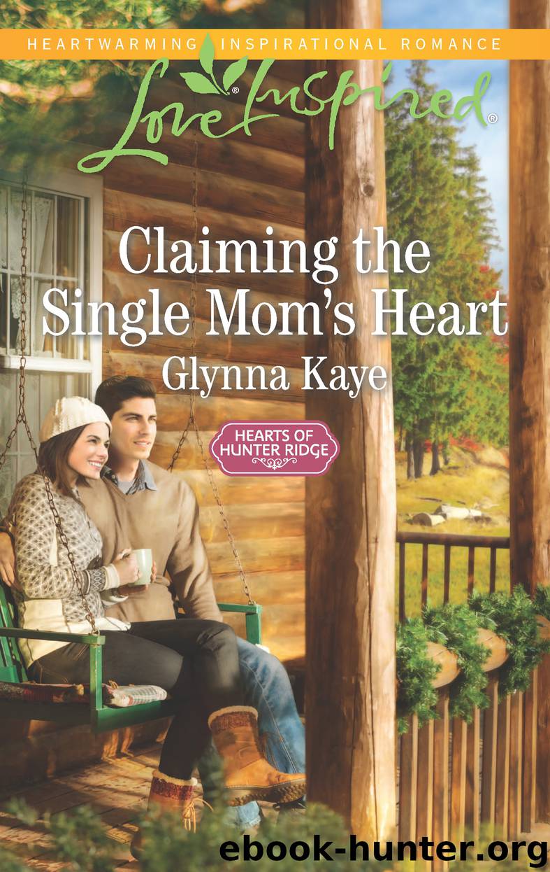 Claiming the Single Mom's Heart by Glynna Kaye