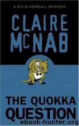 Claire McNab - Kylie Kendall Mystery 3 - The Quokka Question by Claire McNab