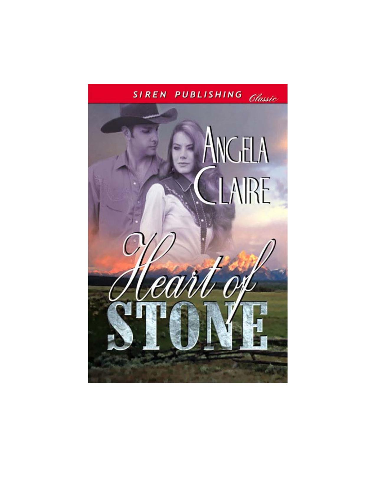 Claire, Angela - Heart of Stone (Siren Publishing Classic) by Angela Claire