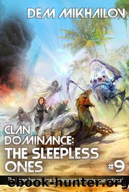 Clan Dominance: The Sleepless Ones (Book #9): LitRPG Series by Dem Mikhailov