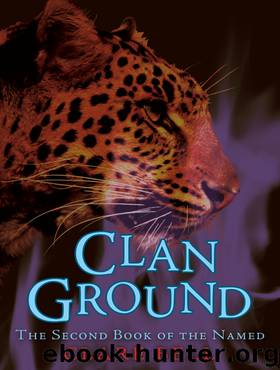Clan Ground (The Second Book of the Named) by Clare Bell