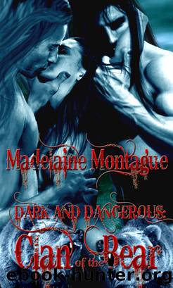 Clan of the Bear by Madelaine Montague