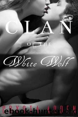 Clan of the White Wolf by Crysta Arden