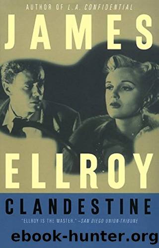 Clandestine by Ellroy, James (2012) Paperback by Ellroy James