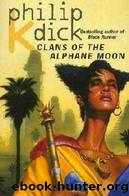 Clans of Alphane Moon (1964) by Philip K. Dick