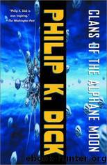 Clans of the Alphane Moon by Philip K Dick
