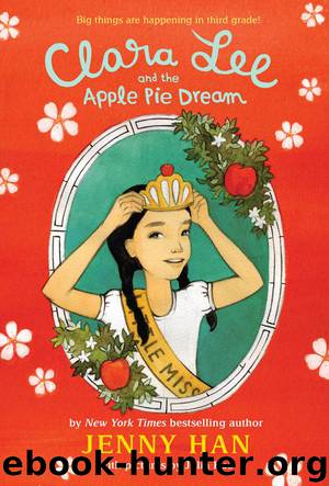 Clara Lee and the Apple Pie Dream by Jenny Han & Julia Kuo