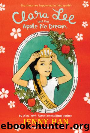 Clara Lee and the Apple Pie Dream by Jenny Han