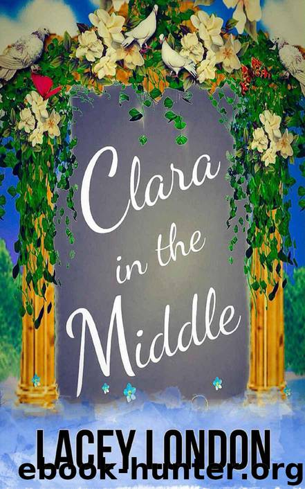 Clara in the Middle (Clara Andrews Series - Book 8) by London Lacey