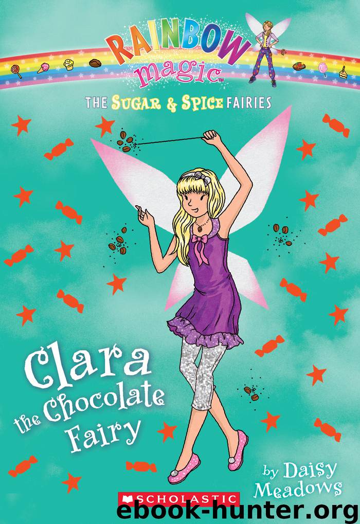 Clara the Chocolate Fairy by Daisy Meadows