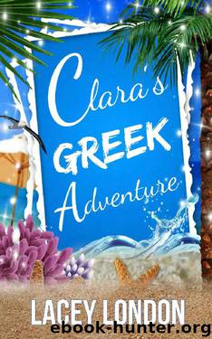 Clara's Greek Adventure by Lacey London