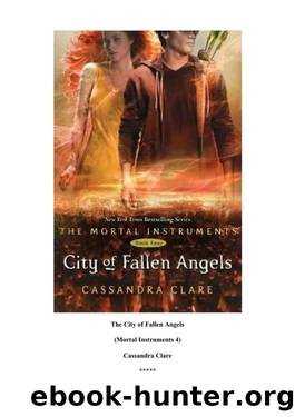 Clare, Cassandra - Mortal Instruments 04 - The City of Fallen Angels by Clare Cassandra