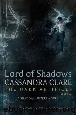 Clare, Cassandra - The Dark Artifices 02 - Lord of Shadows by Clare Cassandra