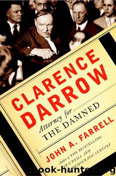 Clarence Darrow: Attorney for the Damned by Farrell John A