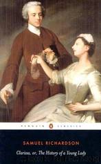 Clarissa Harlowe; or the history of a young lady Volume 9 by Samuel Richardson