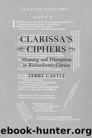 Clarissa's Ciphers: Meaning and Disruption in Richardson's Clarissa by Terry Castle