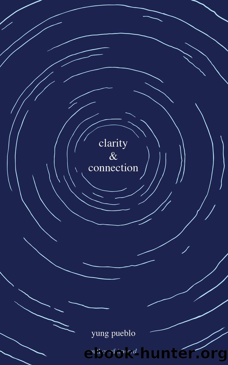 Clarity & Connection by Yung Pueblo