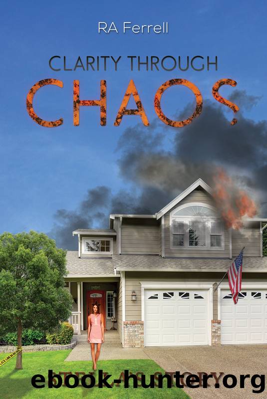 Clarity Through Chaos by RA Ferrell