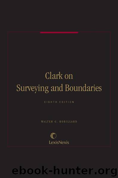 Clark on Surveying and Boundaries by Shelton Robert C. & Bouman Lane J. & Robillard Walter G