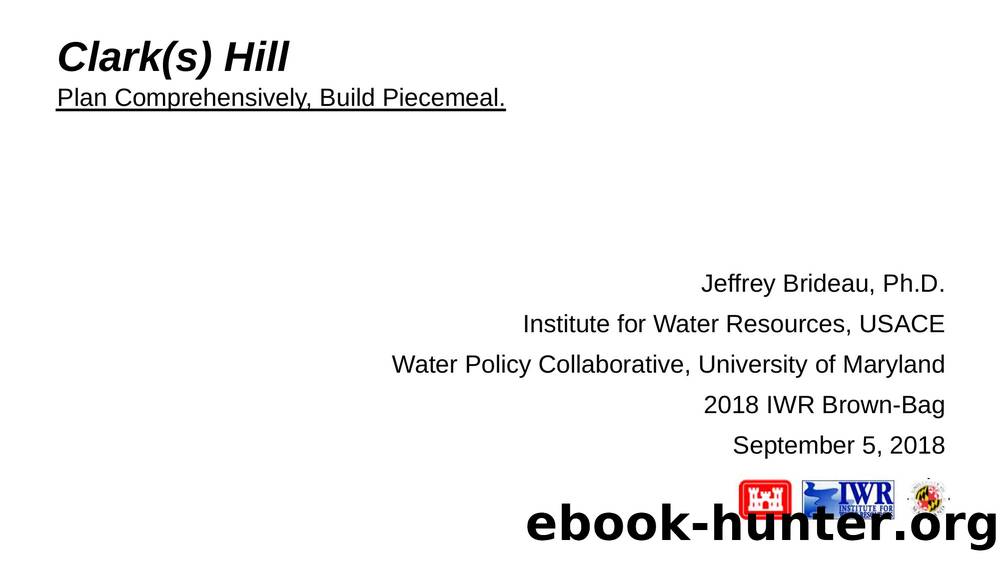 Clark(s) Hill Plan Comprehensively, Build Piecemeal. by Jeffrey Mitchell Brideau