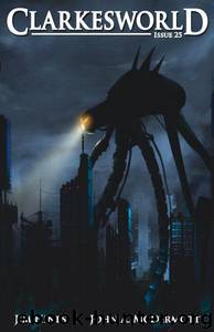 Clarkesworld Magazine - Issue 25 by www.clarkesworldmagazine.com; Jim C. Hines; John A. McDermott; Gord Sellar