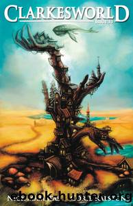 Clarkesworld Magazine - Issue 33 by www.clarkesworldmagazine.com & Nick Mamatas & Corie Ralston & Kari Maund