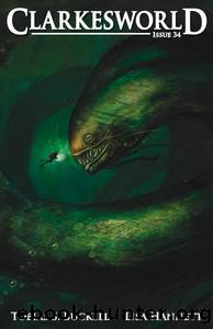 Clarkesworld Magazine - Issue 34 by www.clarkesworldmagazine.com & Tobias S. Buckell & Lisa Hannett