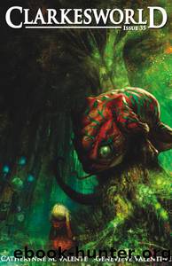 Clarkesworld Magazine - Issue 35 by www.clarkesworldmagazine.com & Catherynne M. Valente & Genevieve Valentine & Brian Trent