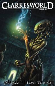 Clarkesworld Magazine - Issue 41 by www.clarkesworldmagazine.com & Jay Lake & Lavie Tidhar & Russ Colson