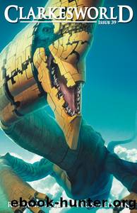 Clarkesworld Magazine Issue 39 by www.clarkesworldmagazine.com & Richard Parks & Marissa Lingen & Nick Mamatas