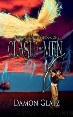 Clash of Men (The End of Legends Book 1) by Damon Glatz