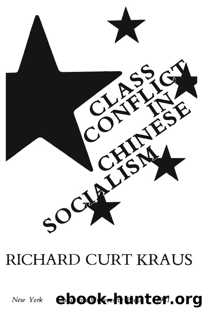 Class Conflict in Chinese Socialism by Richard Curt Kraus