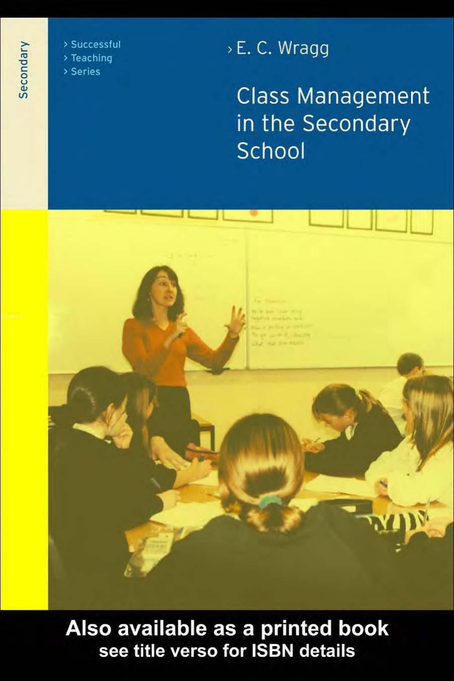 Class Management in the Secondary School (Successful Teaching Series (London, England).) by Prof E C Wragg