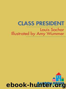 Class President by Louis Sachar