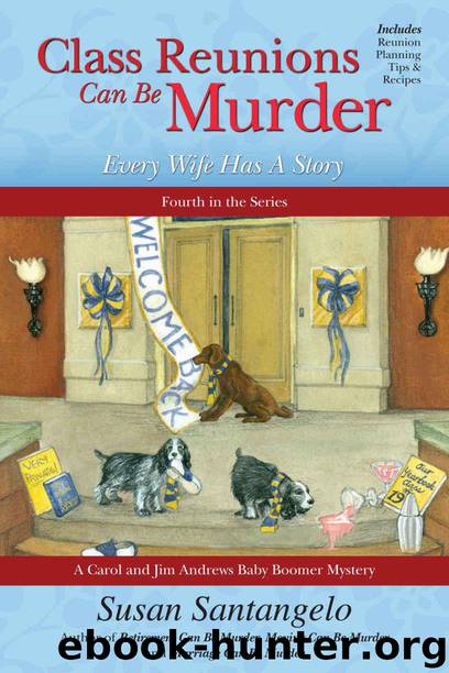 Class Reunions Can Be Murder -- Every Wife Has A Story; A Carol and Jim Andrews Baby Boomer Mystery (A Baby Boomer Mystery Book 4)