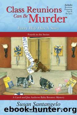 Class Reunions Can Be Murder -- Every Wife Has A Story; A Carol and Jim Andrews Baby Boomer Mystery by Susan Santangelo