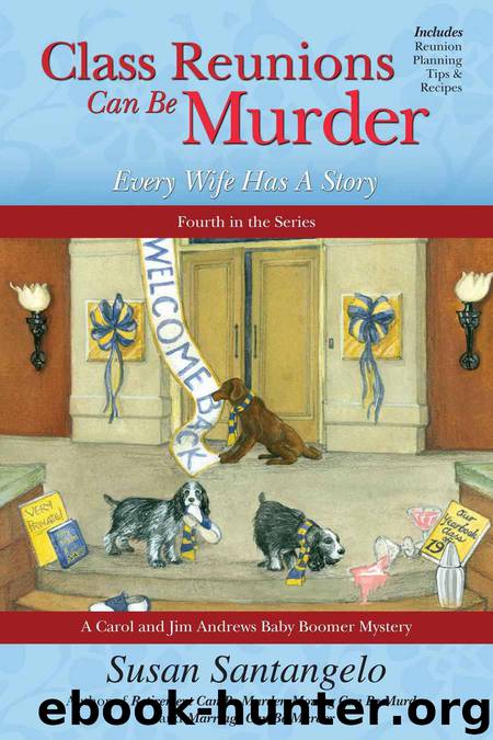 Class Reunions Can Be Murder -- Every Wife Has A Story; A Carol and Jim Andrews Baby Boomer Mystery