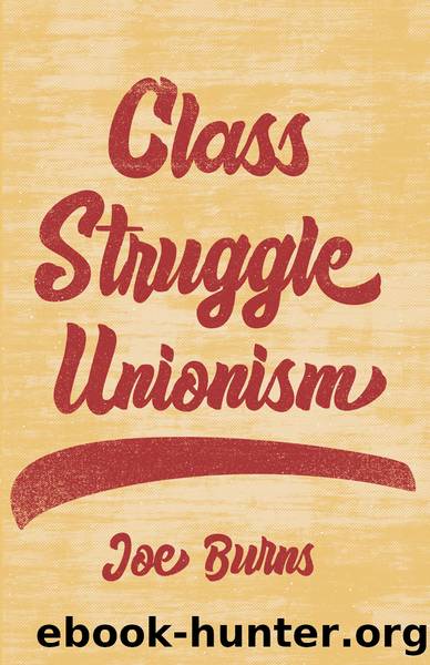 Class Struggle Unionism by Joe Burns