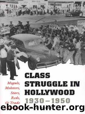 Class Struggle in Hollywood, 1930-1950 by Gerald Horne